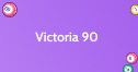 Victoria 90